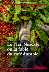 Le Plan Nescafé ou la fable du café durable